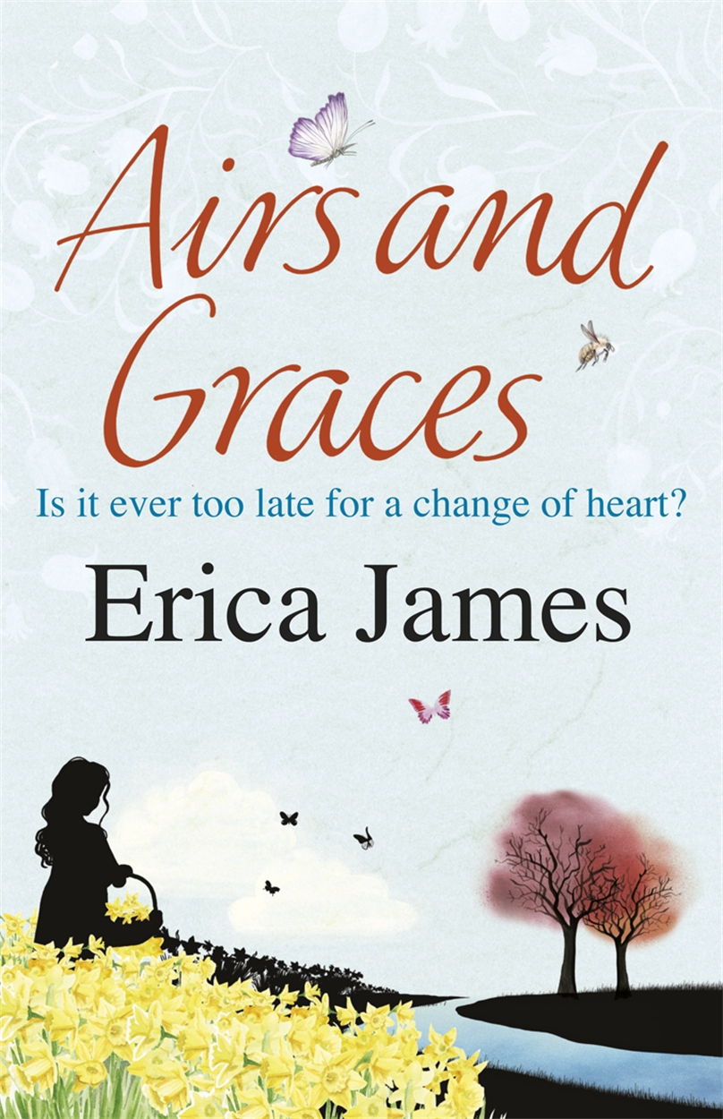 Airs and Graces by Erica James | Orion - Bringing You News From Our ...