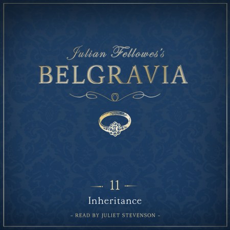 Julian Fellowes’s Belgravia Episode 11: Inheritance