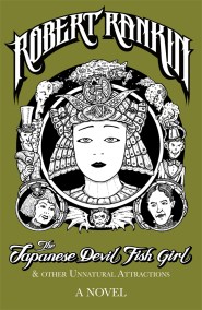 The Japanese Devil Fish Girl and Other Unnatural Attractions