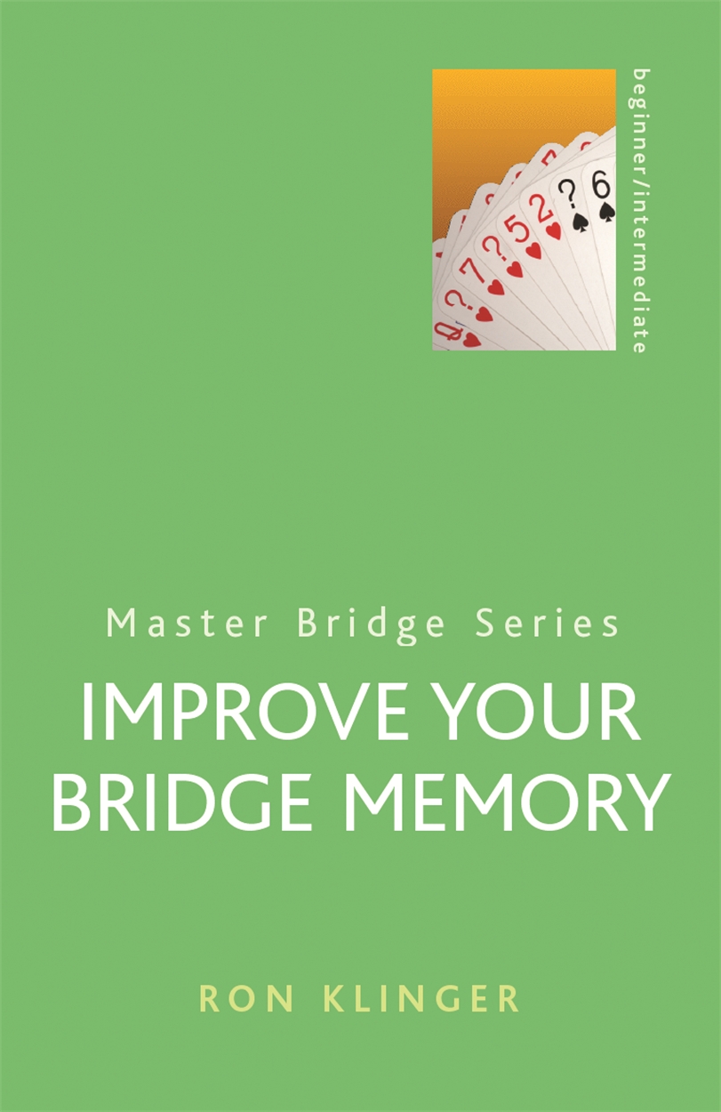 Improve Your Bridge Memory by Ron Klinger | Orion - Bringing You News ...