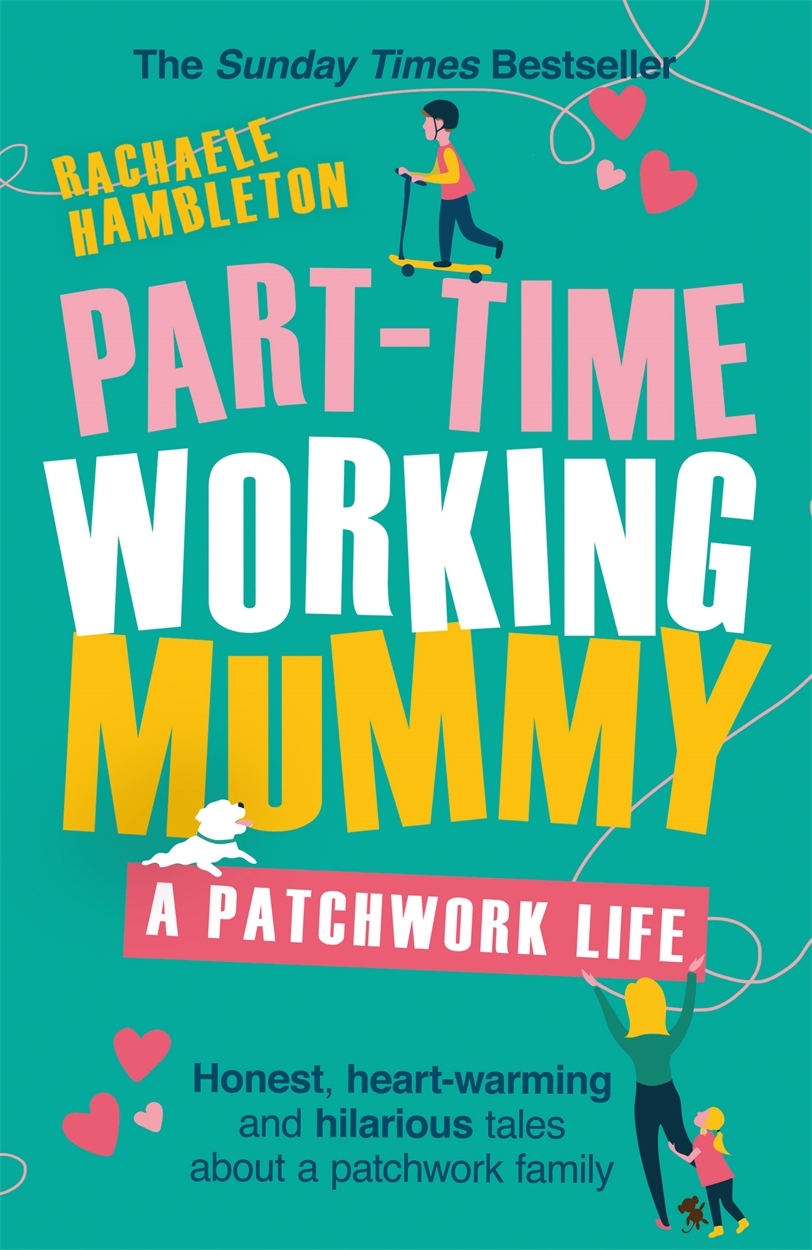 Part-Time Working Mummy by Rachaele Hambleton
