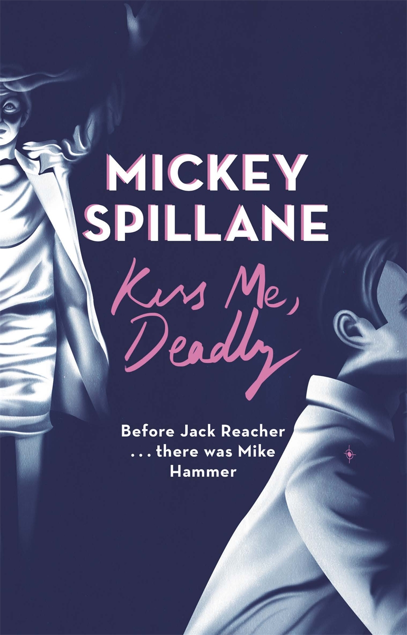 kiss me deadly mickey spillane kiss me deadly mickey spillane