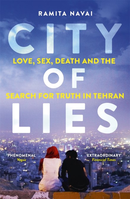 City of Lies – Love, Sex, Death and the Search for Truth in Tehran