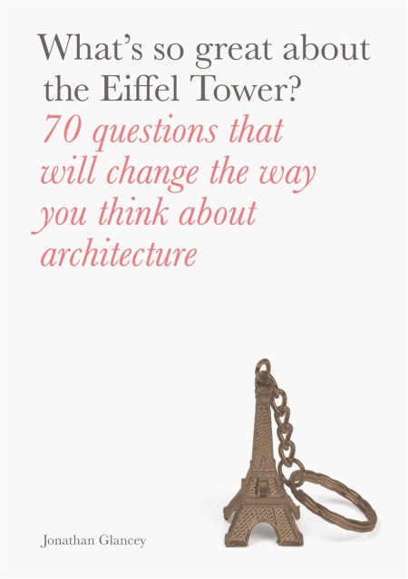 What’s So Great About the Eiffel Tower?