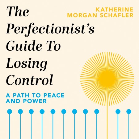 The Perfectionist’s Guide to Losing Control