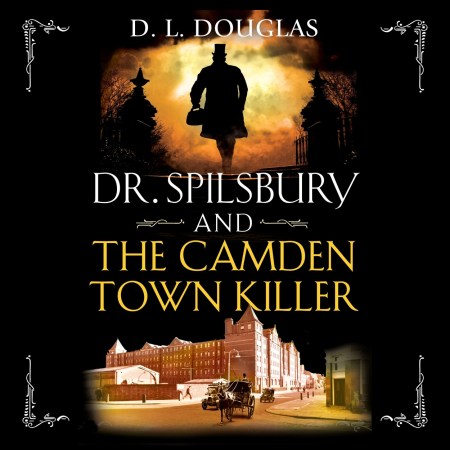Dr. Spilsbury and the Camden Town Killer