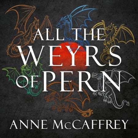 All the Weyrs of Pern