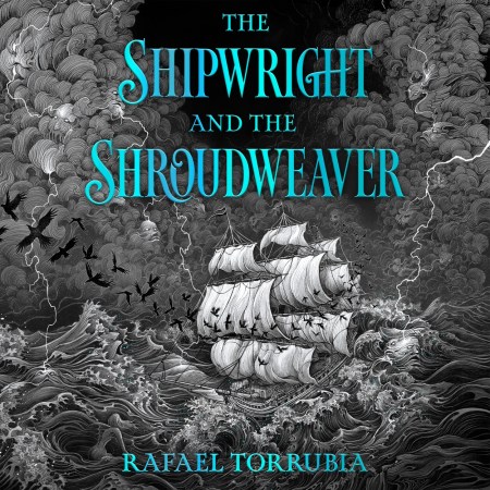 The Shipwright and the Shroudweaver