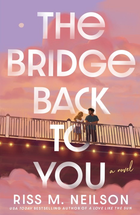 The Bridge Back to You