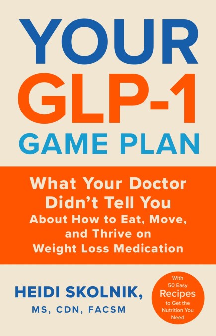 Your GLP-1 Game Plan
