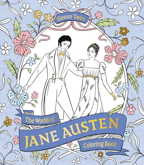 The World of Jane Austen Coloring Book