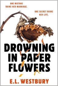 Drowning in Paper Flowers